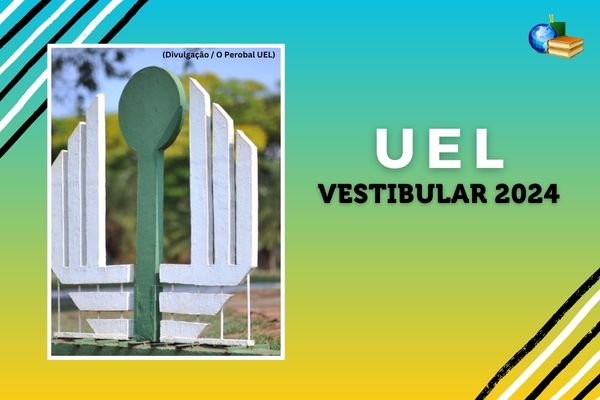 Campus da UEL em um fundo verde e amarelo Ao lado do texto Vestibular 2024